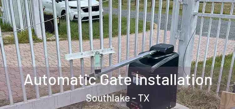 Automatic Gate Installation Southlake - TX