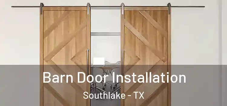  Barn Door Installation Southlake - TX
