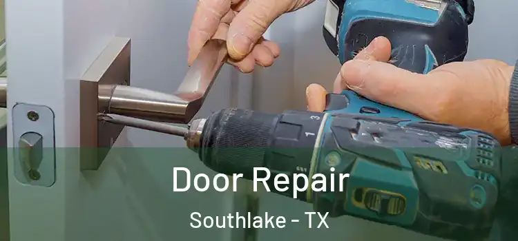 Door Repair Southlake - TX