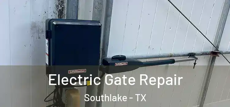  Electric Gate Repair Southlake - TX