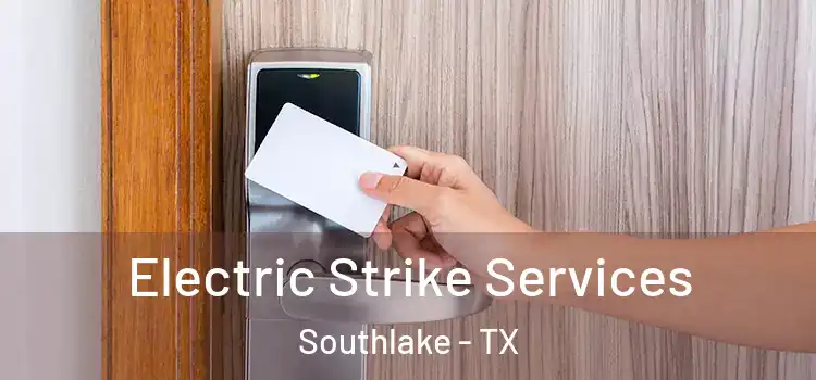  Electric Strike Services Southlake - TX