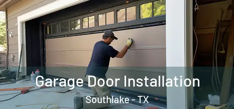  Garage Door Installation Southlake - TX