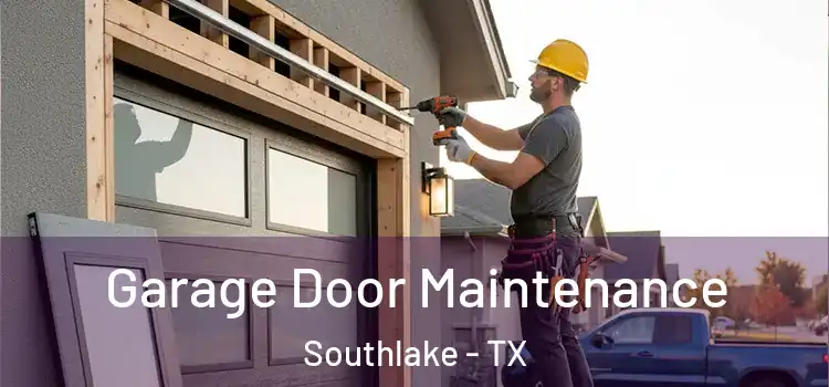  Garage Door Maintenance Southlake - TX