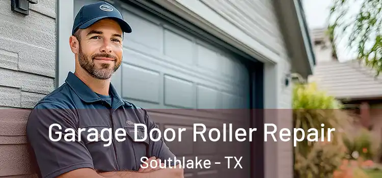  Garage Door Roller Repair Southlake - TX
