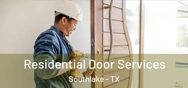  Residential Door Services Southlake - TX
